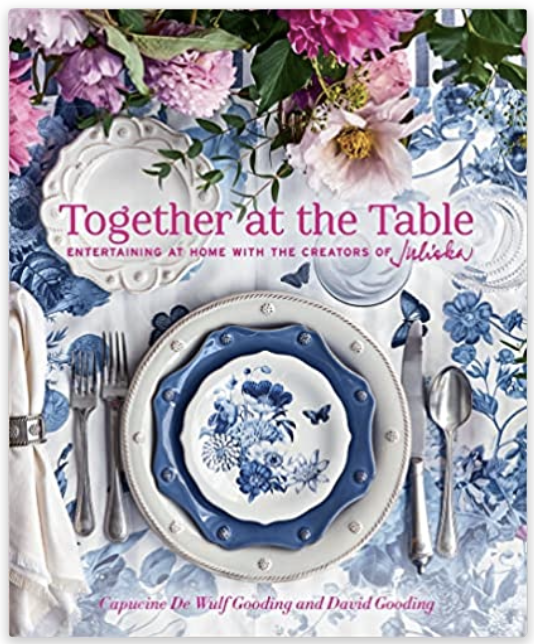 Together at the Table: Entertaining at home with the creators of Juliska